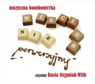 Basia Stępniak - WilkMuzyczna bombonierka - Wieczór niePerwersyjnyCDMERCHIT.PL - Music & More!