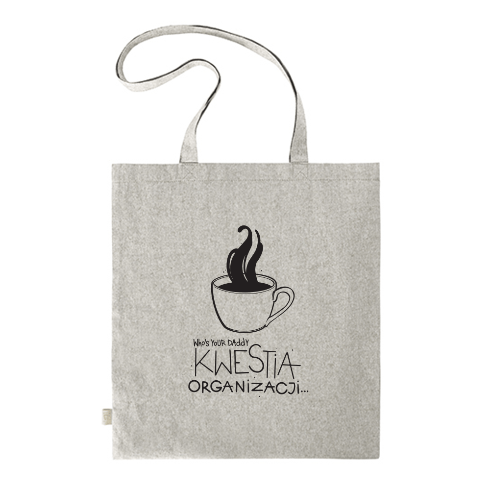 Whos Your DaddyKwestia Organizacji (torba szara)TorbaMERCHIT.PL - Music & More!