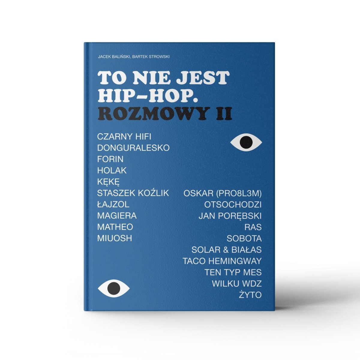 Jacek BalińskiTo nie jest hip - hop. Rozmowy IIKSIĄŻKIMERCHIT.PL - Music & More!