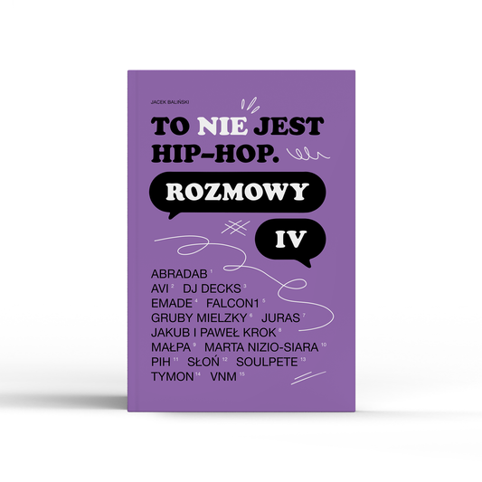To nie jest hip-hop. Rozmowy IV