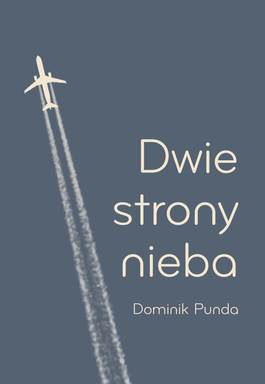 Dominik PundaDominik Punda Dwie Strony NiebaKSIĄŻKIMERCHIT.PL - Music & More!