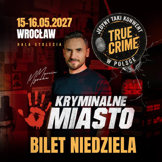 KRYMINALNE MIASTO 2027KRYMINALNE MIASTO Wrocław 2027 [bilet 1 dniowy - niedziela]EventMERCHIT