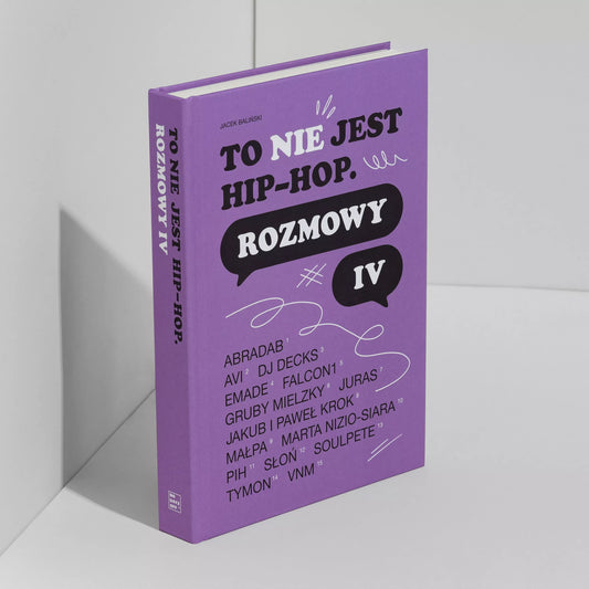 To nie jest hip-hop. Rozmowy IV