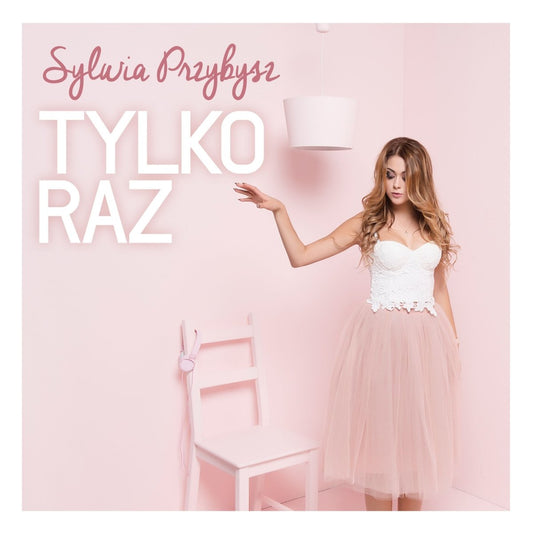 Sylwia PrzybyszTylko razCDMERCHIT.PL - Music & More!