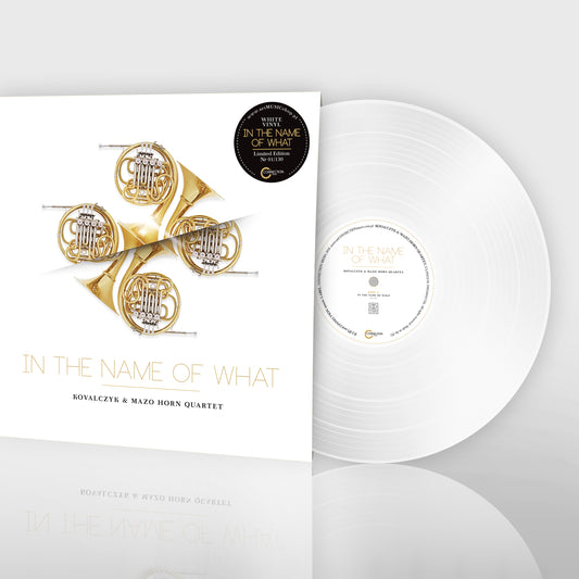 Kovalczyk & Mazo Horn Quartet In The Name of What (Limited Edit. White lp)