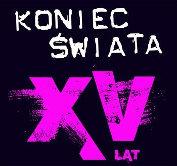 Koniec ŚwiataXV LatCDMERCHIT
