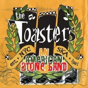 The ToastersAn American 2Tone BandCDMERCHIT