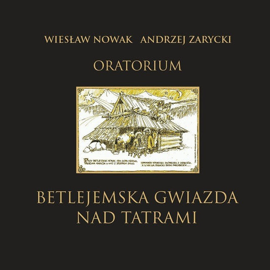 WIESŁAW NOWAKORATORIUM BETLEJEMSKA GWIAZDA NAD TATRAMICDMERCHIT.PL - Music & More!
